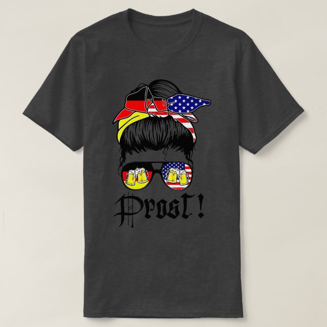 T-shirt Messy Bun Prost Beer Allemand Drapeau Américain Ok (Design devant)