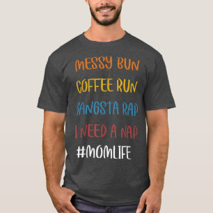 T-shirt Messy Bun Run Rap Nap Parfait pour les amateurs de