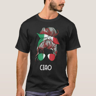 T-shirt Messy Buns Italian Girl Italy Girl Italia Woman Fl