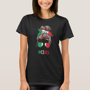 T-shirt Messy Buns Italian Girl Italy Girl Italia Woman Fl