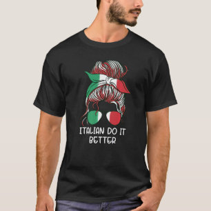 T-shirt Messy Buns Italien Do It Better Italie Girl Italia