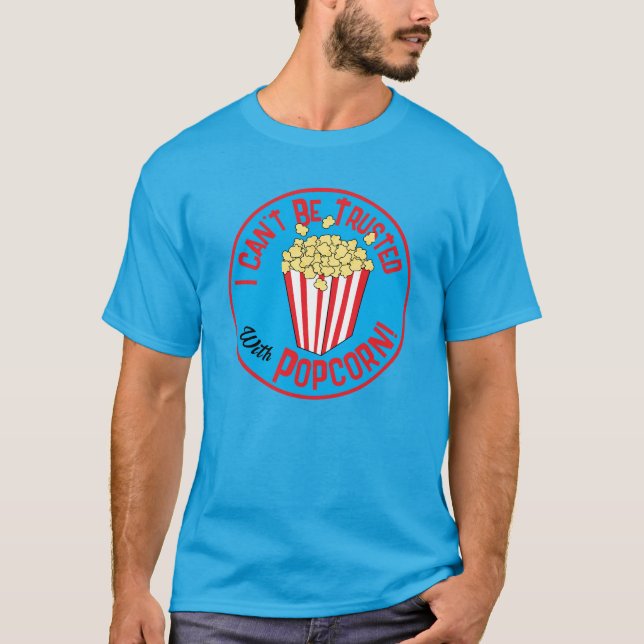 T-shirt Messy Popcorn Eater Citation Drôle (Devant)