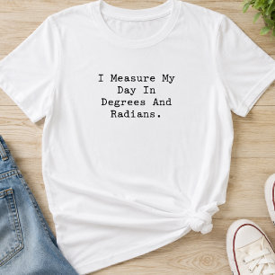 T-shirt Mesurer les jours en degrés radians Math Prof Élèv