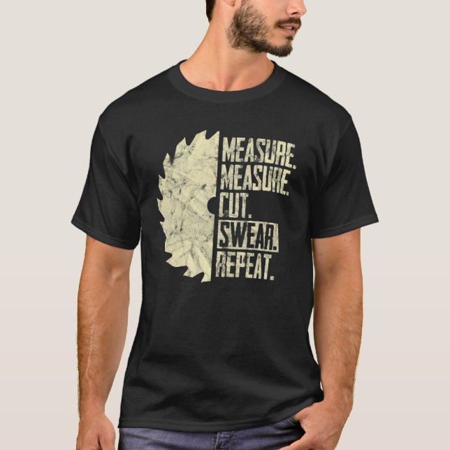 T-shirt Mesurer Mesure Coupe Sweer Répéter Handyman Papa (Devant)