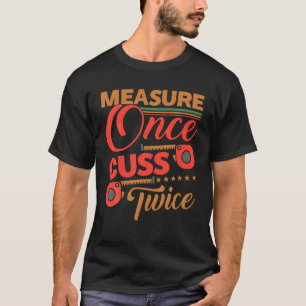 T-shirt Mesurer Une Fois Cuss Deux Fois Chemise Drôle Carp