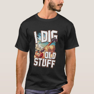 T-shirt Métal Détection Hobby Je Creuse Vieux Stuff Aventu
