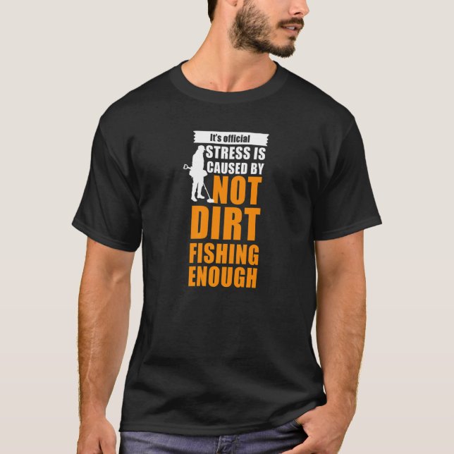T-shirt metal detectorists dirt fishing (Devant)