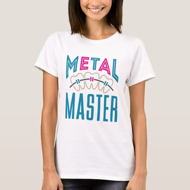 T-shirt Métal Master Orthodontist Bracelets (Devant)