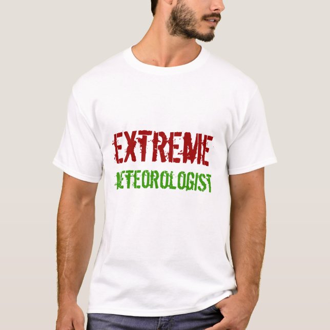 T-shirt Meterologist extrême, tempête, chasseur, tornade, (Devant)