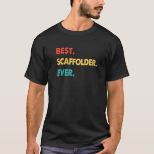 T-shirt Métier d'échafaudage Rétro Meilleur échafaudageur