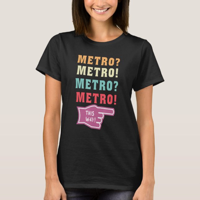 T-shirt métro de cette façon viral métro guy mème (Devant)