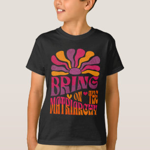 T-shirt Mets Sur Le Fou Féministe Rétro De La Matriarchie