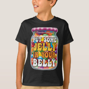 T-shirt Mettez De La Jelly Dans Votre Ventre Drôle Jelly B