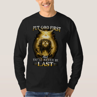 T-shirt Mettez Dieu en Premier Et Vous ne Serez Jamais Der