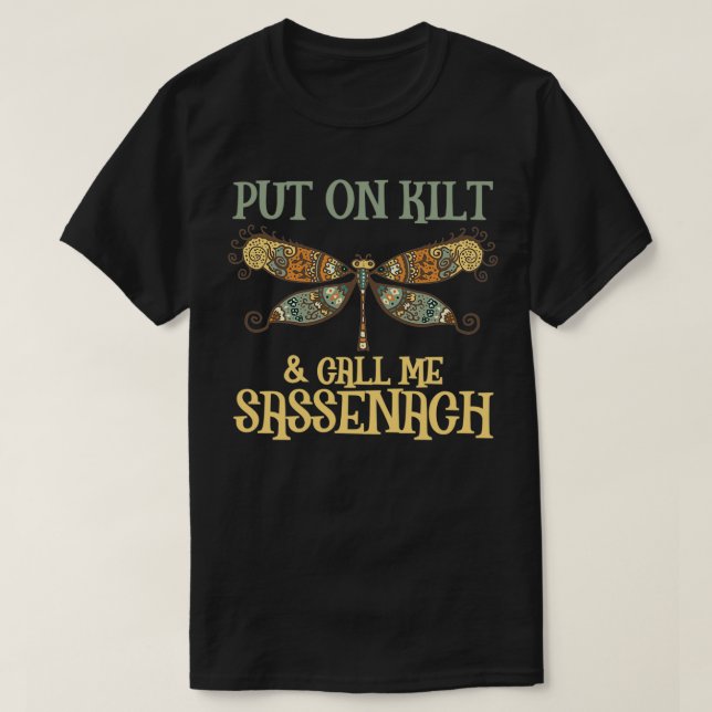 T-shirt mettez le kilt et appelez-moi sassenach 1 (Design devant)