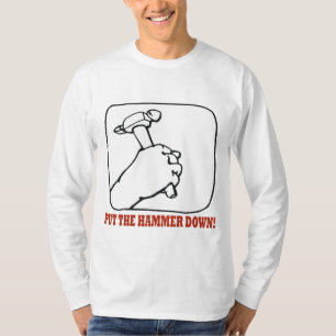 T-shirt Mettez le marteau vers le bas