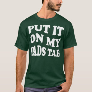 T-shirt mettez-le sous l'onglet mes papas