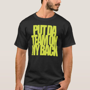 T-shirt Mettez l'équipe du DA sur mon 1G arrière