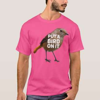 T-shirt Mettez un oiseau dessus