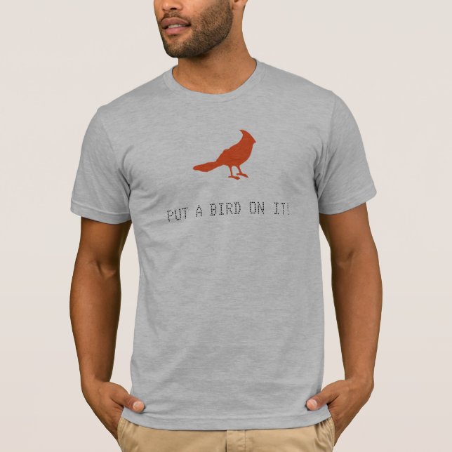 T-shirt Mettez un oiseau là-dessus ! (Devant)
