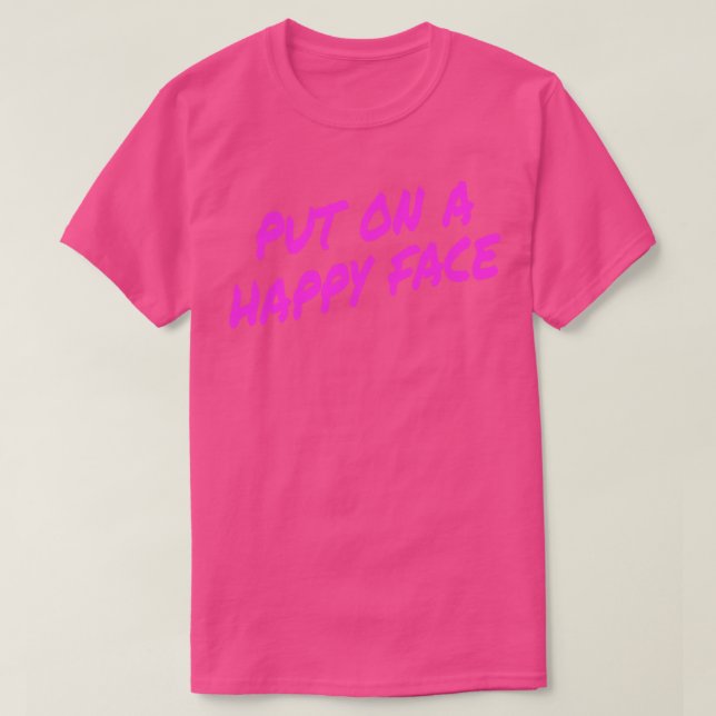 T-shirt Mettez un visage heureux (Design devant)