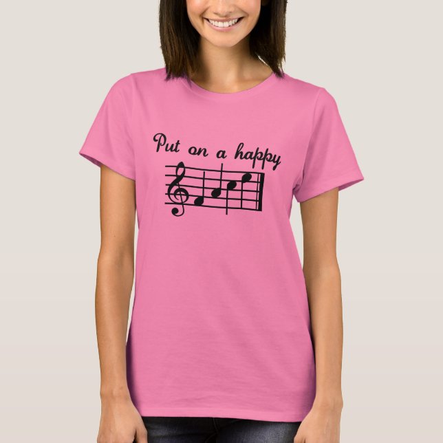 T-shirt Mettez Une Chanson Heureuse (Devant)