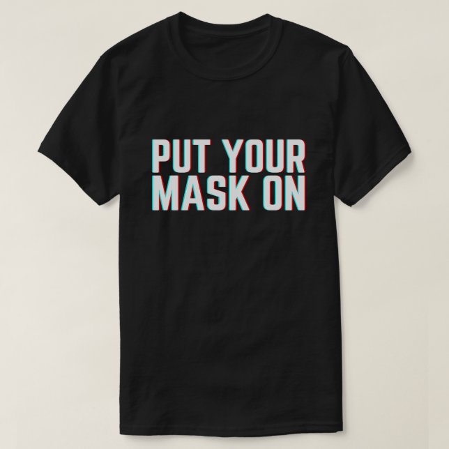T-shirt Mettez votre masque (Design devant)