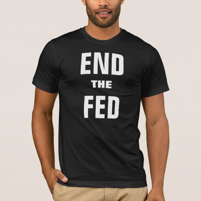 T-shirt Mettre fin à la Fed (Devant)