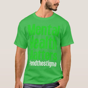 T-shirt Mettre fin à la stigmatisation de la santé mentale