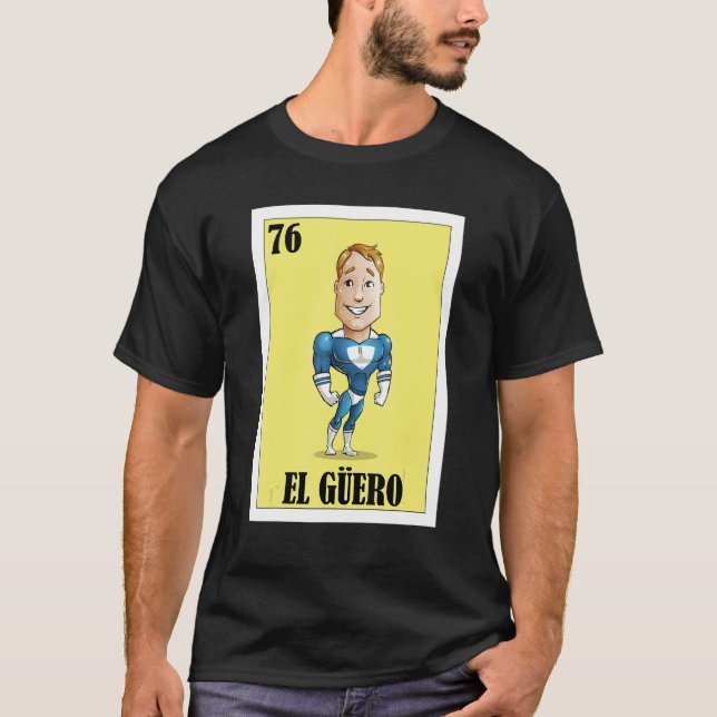 T-shirt Mexicain Pour Blonde Guys El Guero (Devant)