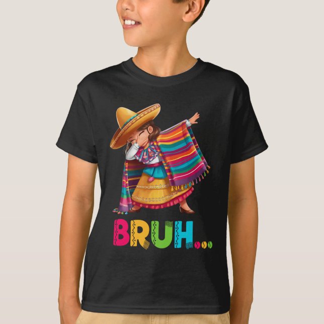 T-shirt Mexicaine Dabbing Bruh Poncho Funny Cinco De Ma (Devant)