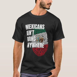 T-shirt Mexicains Ainu2019t N'Iront Nulle Part Empreinte D
