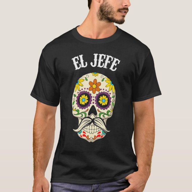 T-shirt Mexican El Jefe Sugar Skull Apparel Dia De Los Mue (Devant)