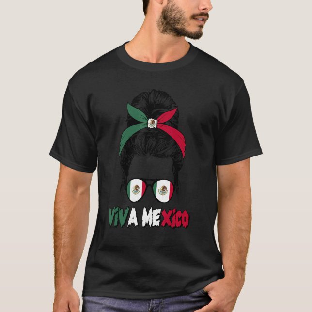 T-shirt Mexican Girl Messy Bun Viva Mexico Pride Mexican W (Devant)