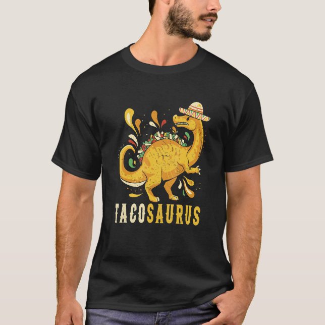 T-shirt Mexican taco dinosaur Mexican dinosaur and quote T (Devant)