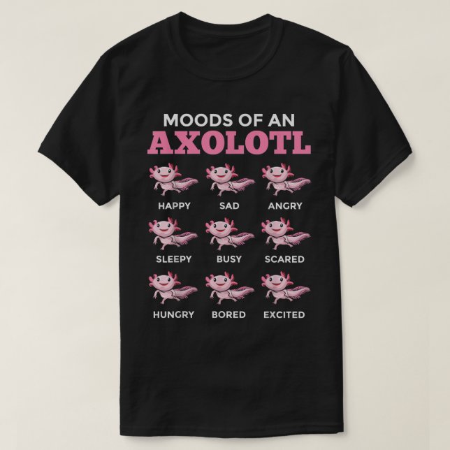 T-shirt Mexican Walking Fish Axolotl Salamander Moods Of A (Design devant)
