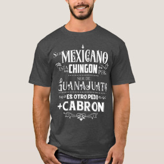 T-shirt mexicano chingo ser de Guanajuato mas cabron