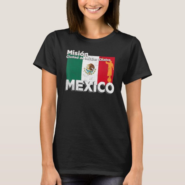 T-shirt Mexico CDMX Chalco LDS Mission Missionary (Devant)