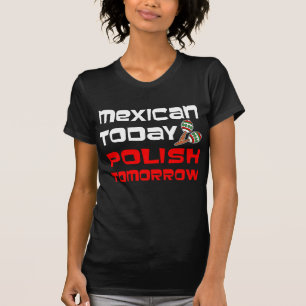 T-shirt Mexique Aujourd'hui polonais Demain