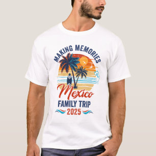 T-shirt Mexique Famille Vacation 2025 Faire des souvenirs