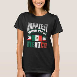 T-shirt Mexique Mexicain Drapeau du Mexique Plus Heureux Q