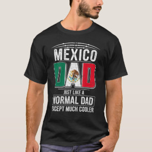 T-shirt Mexique Papa Comme Un Papa Normal Sauf Beaucoup De