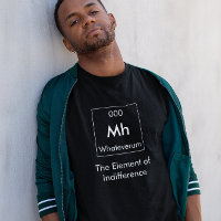 Mh L'élément de l'indifférence Chemise