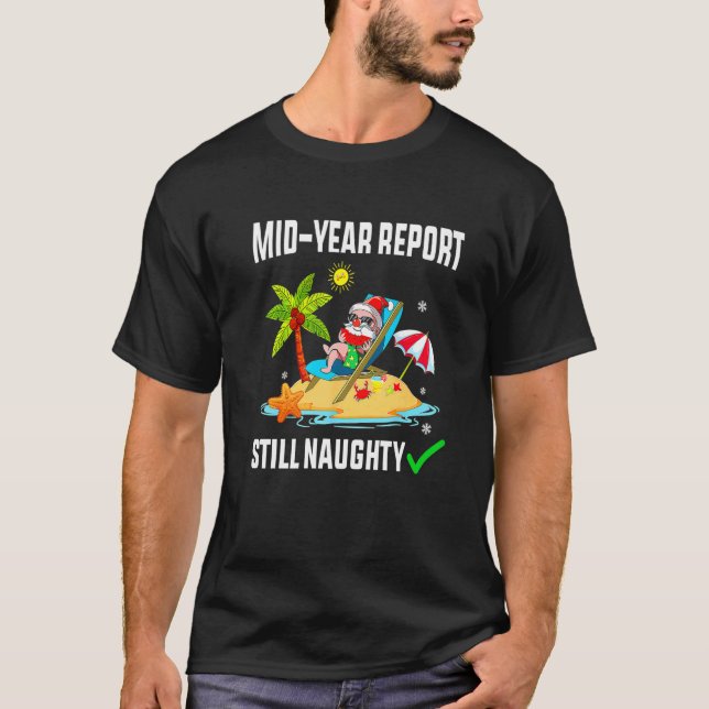 T-shirt Mi-Année Rapport Toujours Naughty Noël En Juillet  (Devant)