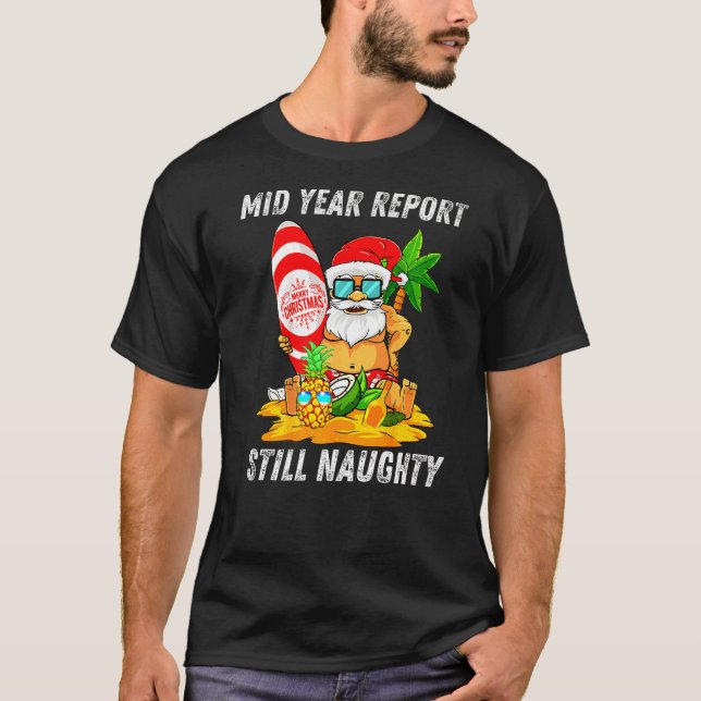 T-shirt Mi-Année Rapport Toujours Naughty Noël En Juillet  (Devant)