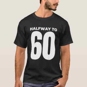 T-shirt Mi-chemin À 60 30e anniversaire 1