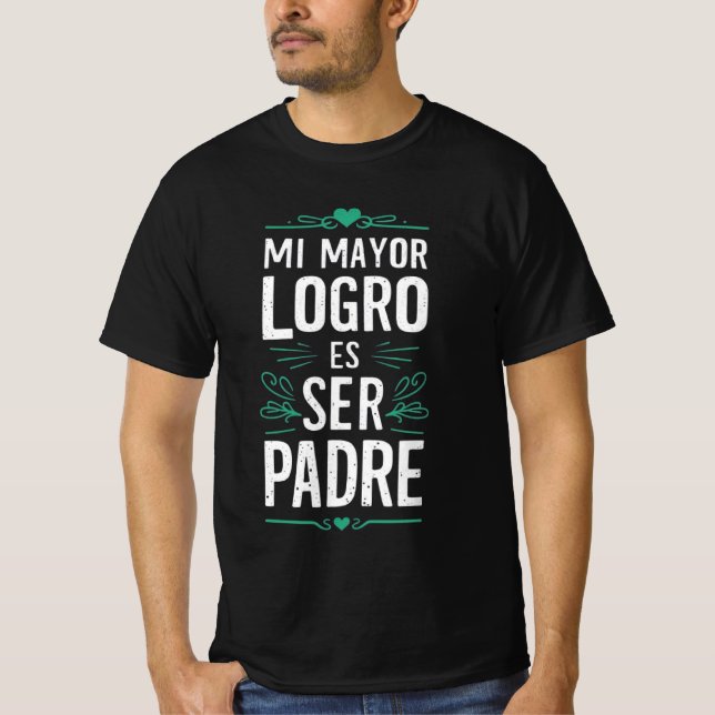 T-shirt Mi mayor logro es ser Padre (Devant)