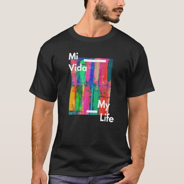T-shirt Mi Vida-My Life (Devant)