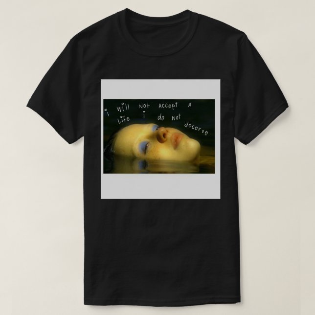 T-shirt Mia goth Je n’accepterai pas une vie que je ne mér (Design devant)