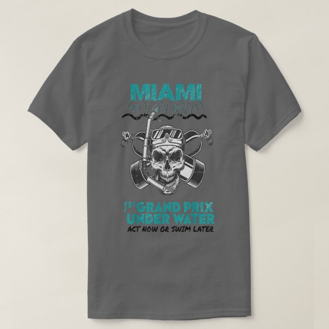 T-shirt Miami 060 Grand Prix St sous Water Act Maintenant  (Design devant)